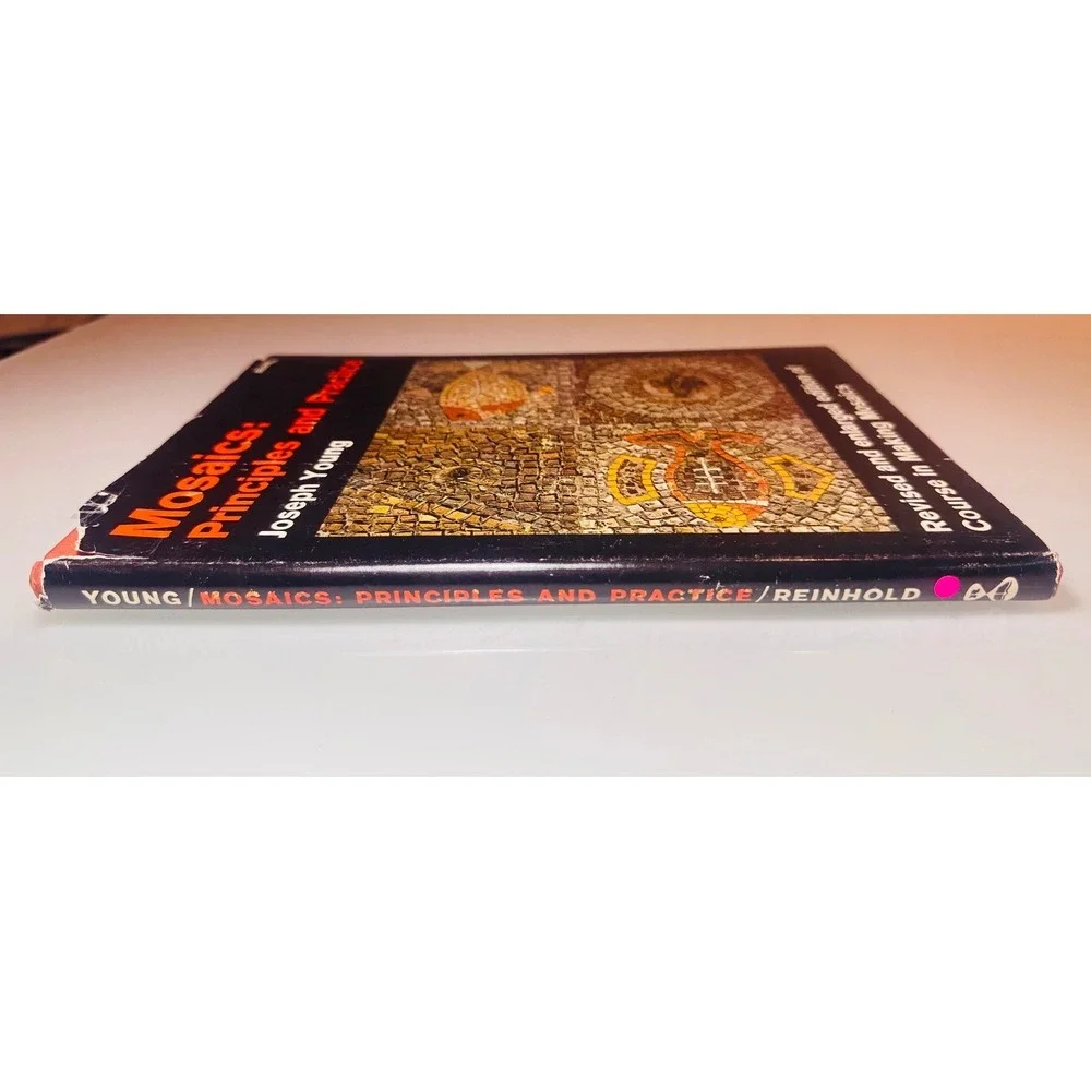 Mosaics Principles and Practice Joseph Young Reinhold Vintage Hardcover Book